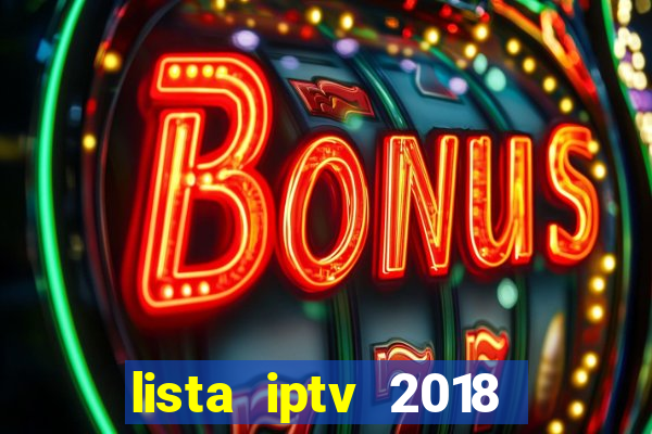 lista iptv 2018 gratis atualizada futebol